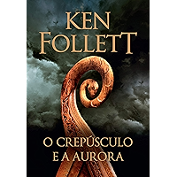 O crepúsculo e a aurora (Portuguese Edition) book cover
