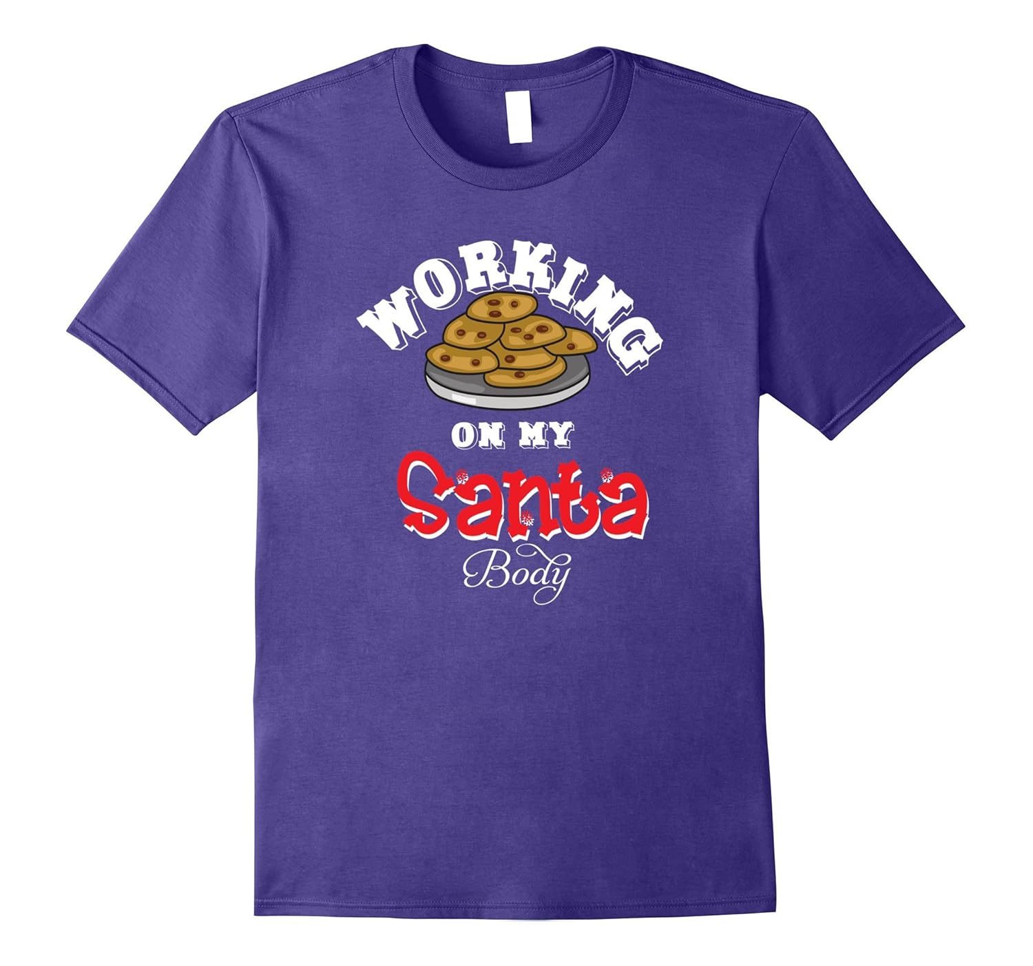 Working on my Santa Body one Cookie at a Time T-Shirt-ANZ