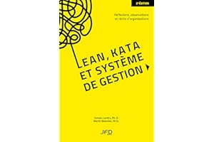 Lean, kata et système de gestion: Réflexions, observations et récits d'organisations (French Edition)