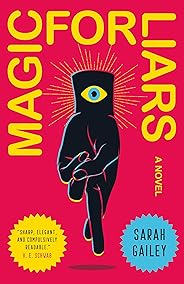 Magic for Liars: A Novel