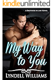 My Way to You (Brothers in Law Book 1)