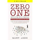 Zero to One Million Followers with Social Media Marketing Viral Secrets: Learn How Top Entrepreneurs Are Crushing It with You