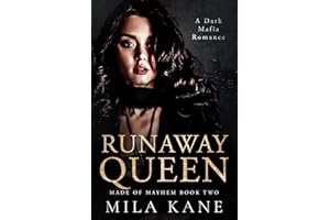 Runaway Queen: A Dark Mafia Romance (Made of Mayhem Duet Book 2)
