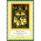 Being There: Putting Brain, Body, and World Together Again