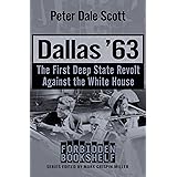 Dallas '63: The First Deep State Revolt Against the White House (Forbidden Bookshelf)
