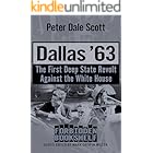 Dallas '63: The First Deep State Revolt Against the White House (Forbidden Bookshelf Book 17)