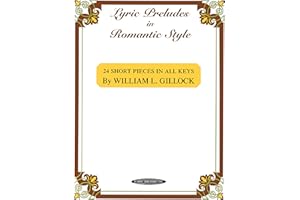 Lyric Preludes in Romantic Style: 24 Short Piano Pieces in All Keys