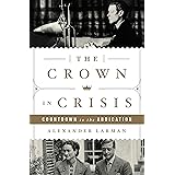 The Crown in Crisis: Countdown to the Abdication