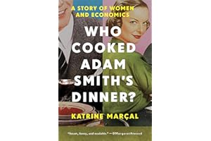Who Cooked Adam Smith's Dinner?: A Story of Women and Economics