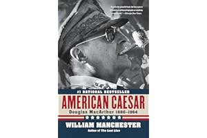 American Caesar: Douglas MacArthur 1880 - 1964