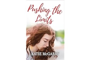 Pushing the Limits: A Powerful YA Romance About Overcoming Trauma and Finding Love