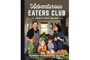 The Adventurous Eaters Club: Mastering the Art of Family Mealtime