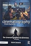 Cinematography: Theory and Practice: Image Making