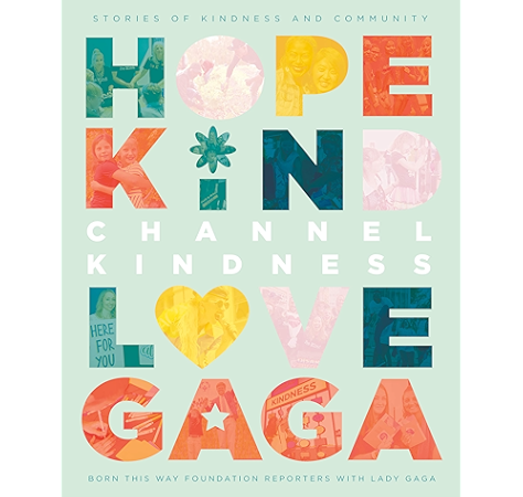 Channel Kindness Stories Of Kindness And Community Kindle Edition By Born This Way Foundation Reporters Gaga Lady Children Kindle Ebooks Amazon Com