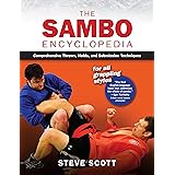 The Sambo Encyclopedia: Comprehensive Throws, Holds, and Submission Techniques For All Grappling Styles