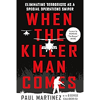 When the Killer Man Comes: Eliminating Terrorists As a Special Operations Sniper book cover When the Killer Man Comes: Eliminating Terrorists As a Special Operations Sniper book cover