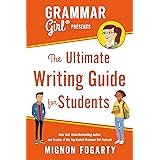 Grammar Girl Presents the Ultimate Writing Guide for Students (Quick & Dirty Tips)