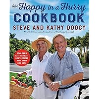 The Happy in a Hurry Cookbook: 100-Plus Fast and Easy New Recipes That Taste Like Home (The Happy Cookbook Series)