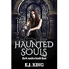 Haunted Souls (Dark Souls Book 4)