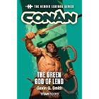 The Heroic Legends Series - Conan: The Green God of Leng