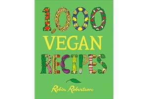 1,000 Vegan Recipes (1,000 Recipes Book 19)