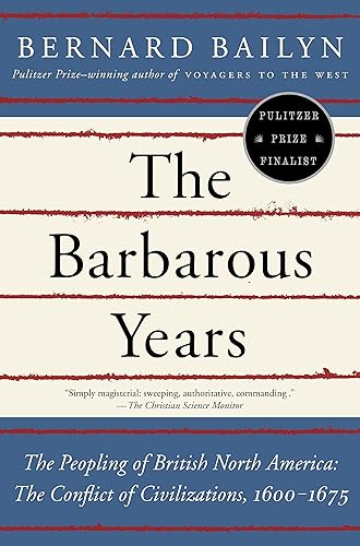 Download The Barbarous Years: The Peopling of British North America--The Conflict of Civilizations, 1600-1675 PDF