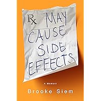 May Cause Side Effects: A Memoir