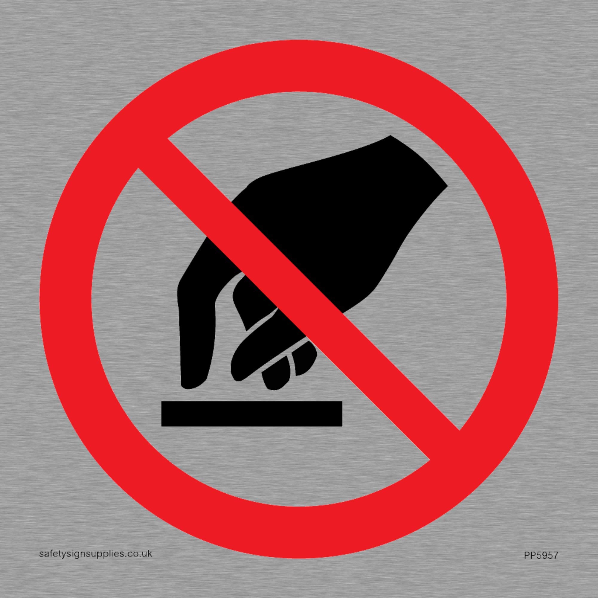 No touching symbol sign - Stainless Steel 1mm