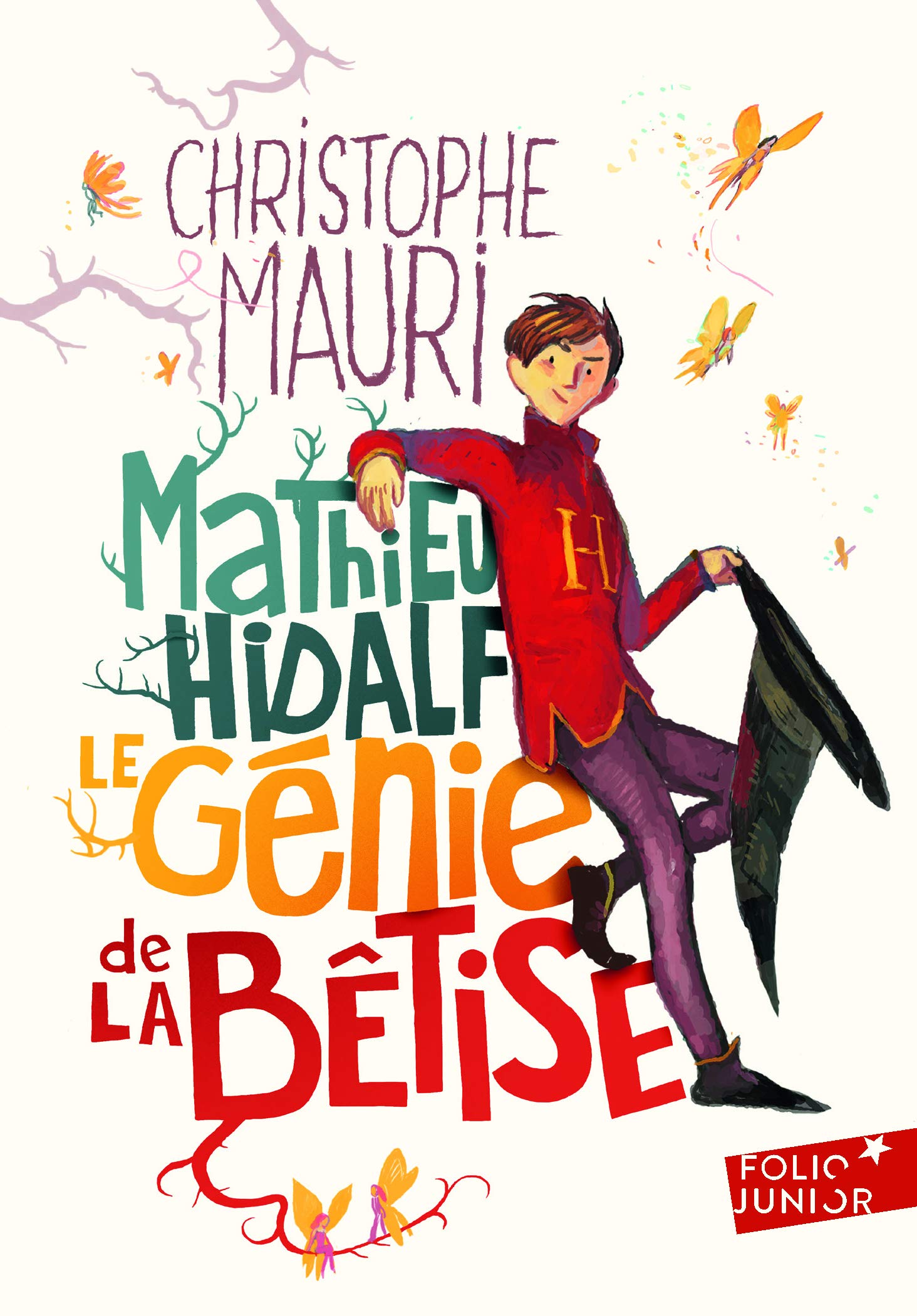 Amazon Fr Mathieu Hidalf Le Genie De La Betise Folio Junior A Partir De 9 Ans Mauri Christophe Livres