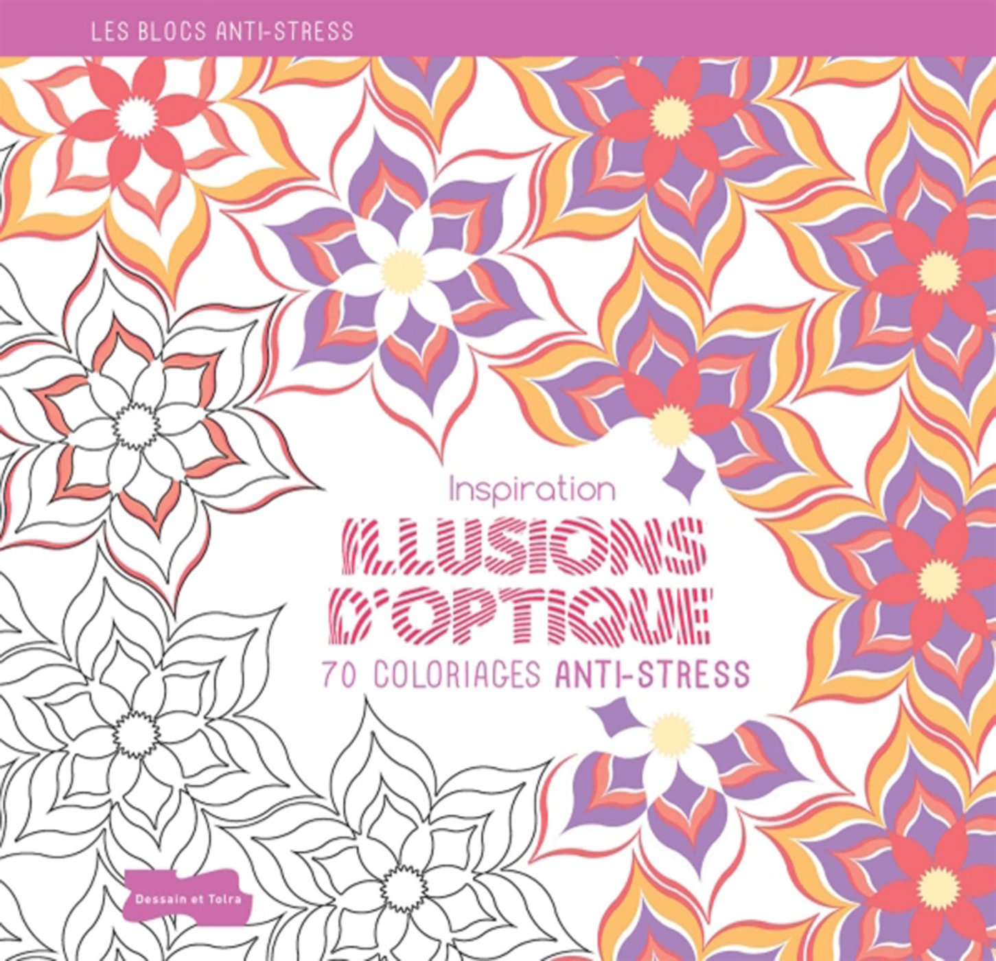 Inspiration Illusions d optique 70 coloriages anti stress Amazon Inspiration Illusions d optique 70 coloriages anti stress Amazon Collectif Livres