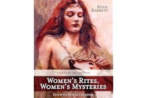 Women's Rites, Women's Mysteries: Intuitive Ritual Creation