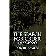 The Search for Order, 1877-1920