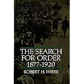 The Search for Order, 1877-1920