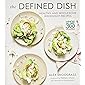 The Defined Dish: Whole30 Endorsed, Healthy and Wholesome Weeknight Recipes