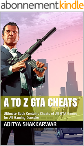 Download A to Z GTA Cheats: Ultimate Book Contains Cheats of All GTA Games for All Gaming Consoles (English Edition) PDF