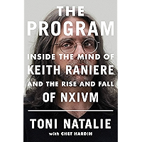 The Program: Inside the Mind of Keith Raniere and the Rise and Fall of NXIVM book cover The Program: Inside the Mind of Keith Raniere and the Rise and Fall of NXIVM book cover