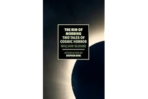 The Rim of Morning: Two Tales of Cosmic Horror (New York Review Books Classics)