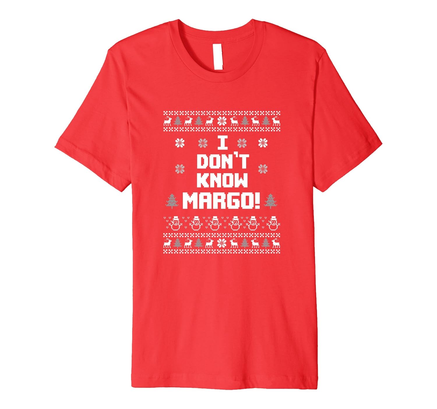 Ugly Christmas Tees: I Don't Know Margo Christmas T-Shirt-ANZ