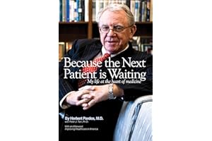 Because the Next Patient is Waiting: My life at the heart of medicine