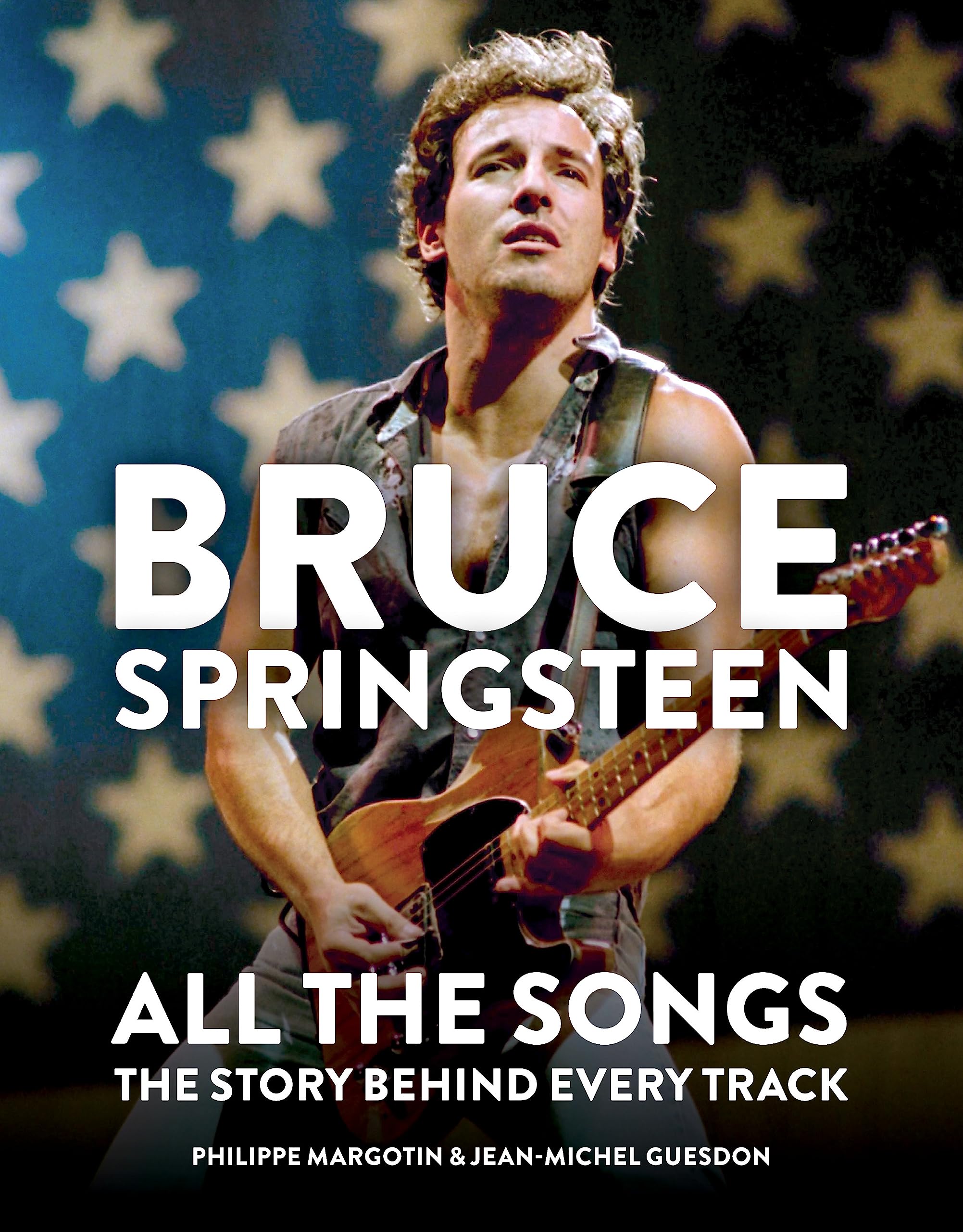 Mua Bruce Springsteen: All the Songs: The Story Behind Every Track trên ...