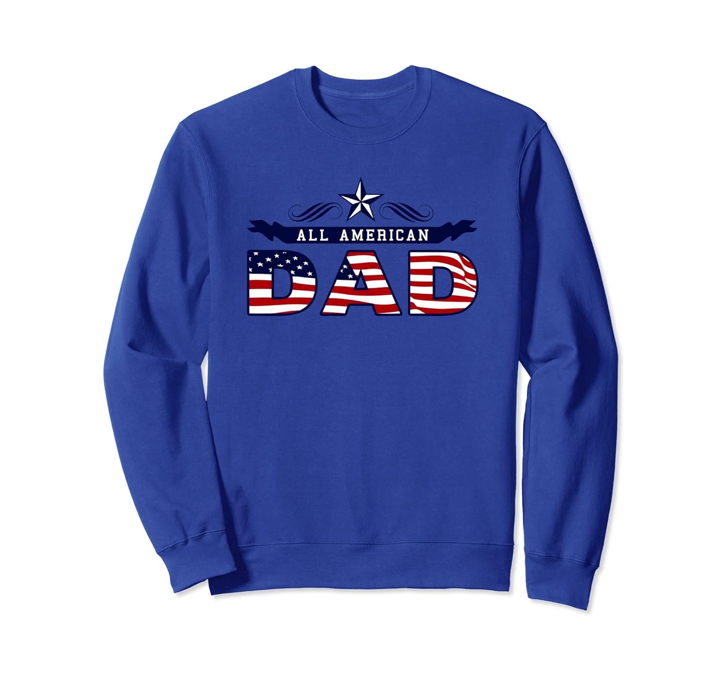 All American Dad Fathers Day 4th of July cool Sweatshirt- TPT