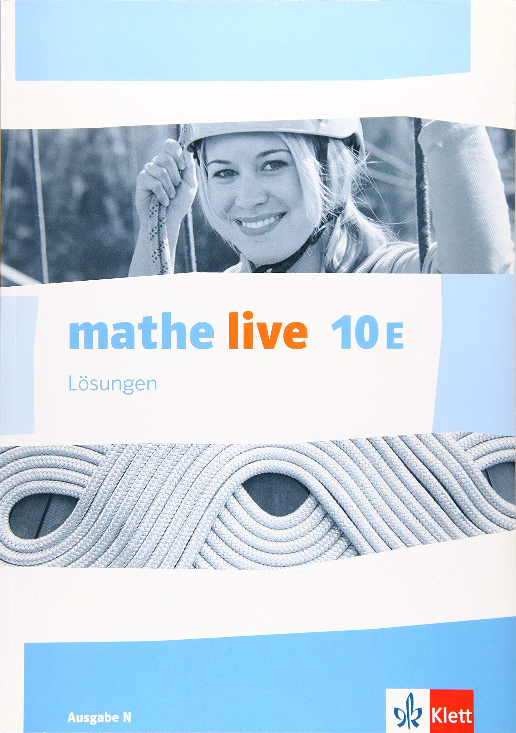 Mathe Live 10e Ausgabe N Losungen Klasse 10 Mathe Live Ausgabe N Ab 2014 Amazon De Bucher