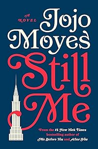 Still Me: A Novel (Me Before You Trilogy)