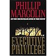 Executive Privilege: A Novel