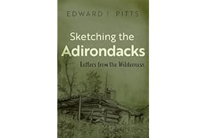 Sketching the Adirondacks: Letters from the Wilderness (New York State Series)