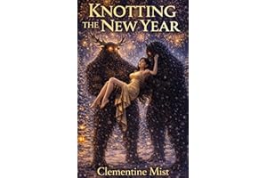 KNOTTING THE NEW YEAR: A Steamy Demon Threesome Ritual • Knotting • Heat Sharing • Aftercare (Forbidden Beasts Book 12)