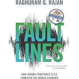 Fault Lines: How Hidden Fractures Still Threaten the World Economy
