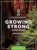 Growing Strong in God's Family: Rooted and Built Up