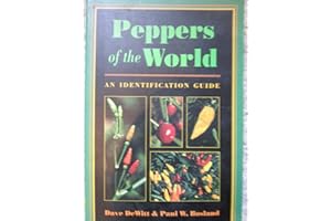 Peppers of the World: An Identification Guide