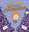 Amazon.com: Eliot Jones, Midnight Superhero (9781589250833): Anne ...
